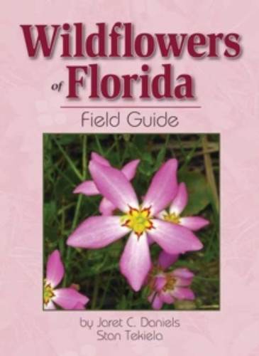 Wildflowers of Florida Field Guide 9781591932529 Paperback Wildflowers of Florida Field Guide 9781591932529 Paperback