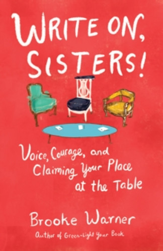 Write On, Sisters! 9781631526701 Paperback Write On, Sisters! 9781631526701 Paperback