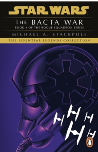 Star Wars X-Wing Series - The Bacta War 9781804941751 Paperback Star Wars X-Wing Series - The Bacta War 9781804941751 Paperback