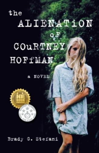 The Alienation of Courtney Hoffman 9781940716343 Paperback The Alienation of Courtney Hoffman 9781940716343 Paperback