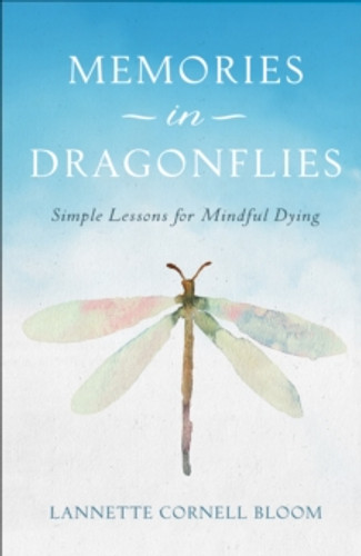 Memories in Dragonflies 9781631524691 Paperback Memories in Dragonflies 9781631524691 Paperback