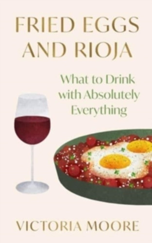 Fried Eggs and Rioja 9781783789139 Paperback Fried Eggs and Rioja 9781783789139 Paperback