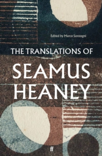 The Translations of Seamus Heaney 9780571342525 Hardback The Translations of Seamus Heaney 9780571342525 Hardback