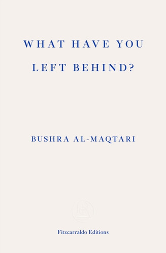 What Have You Left Behind? 9781804270011 Paperback
