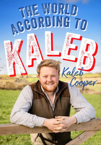 The World According to Kaleb 9781529424775 Hardback