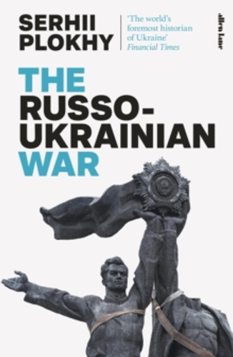 The Russo-Ukrainian War 9780241617359 Hardback