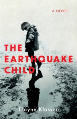 The Earthquake Child 9781647424466 Paperback The Earthquake Child 9781647424466 Paperback