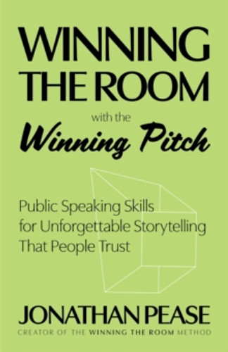 Winning the Room with the Winning Pitch 9781684811229 Paperback Winning the Room with the Winning Pitch 9781684811229 Paperback