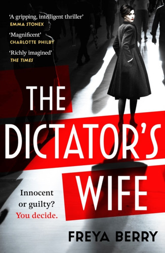 The Dictator's Wife 9781472276346 Paperback