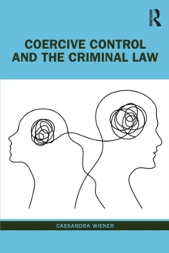Coercive Control and the Criminal Law 9781032422879 Paperback