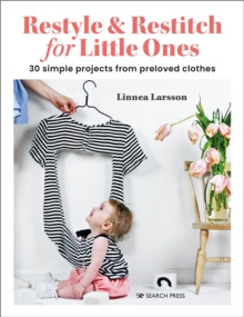 Restyle & Restitch for Little Ones 9781800921191 Paperback