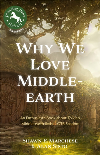 Why We Love Middle-earth 9781684812097 Paperback Why We Love Middle-earth 9781684812097 Paperback