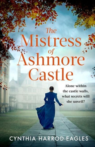 The Mistress of Ashmore Castle 9781408729489 Hardback The Mistress of Ashmore Castle 9781408729489 Hardback