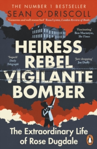 Heiress, Rebel, Vigilante, Bomber 9781844885565 Paperback