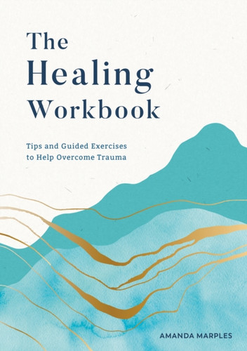 The Healing Workbook 9781800077683 Paperback