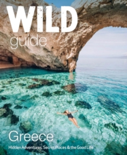 Wild Guide Greece 9781910636367 Paperback