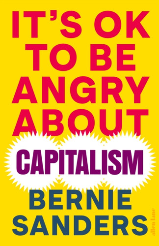 It's OK To Be Angry About Capitalism 9780241643280 Hardback