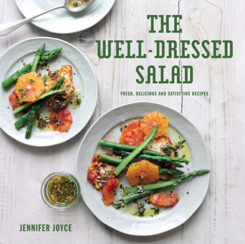 The Well-Dressed Salad 9781910904879 Hardback