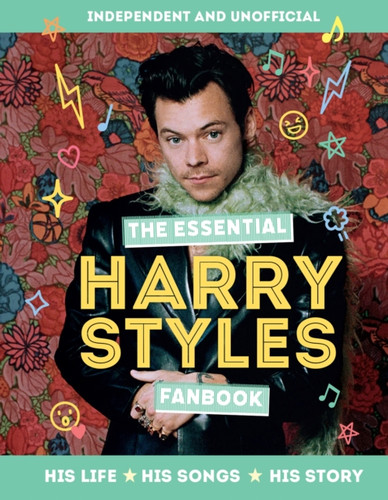 The Essential Harry Styles Fanbook 9781839352362 Hardback The Essential Harry Styles Fanbook 9781839352362 Hardback