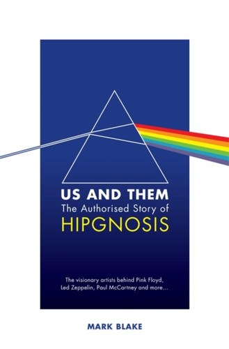 Us and Them: The Authorised Story of Hipgnosis 9781788705677 Hardback Us and Them: The Authorised Story of Hipgnosis 9781788705677 Hardback