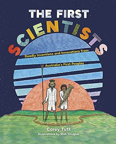 The First Scientists 9781741177527 Hardback The First Scientists 9781741177527 Hardback