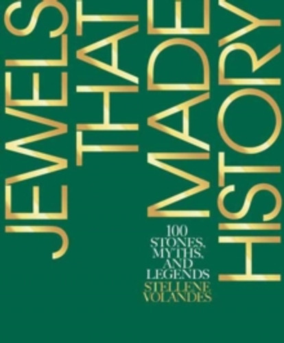 Jewels That Made History 9780847868544 Hardback Jewels That Made History 9780847868544 Hardback