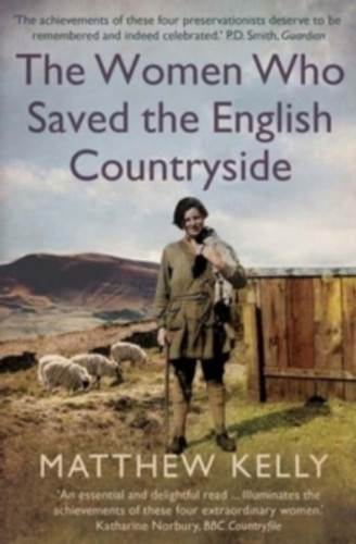 The Women Who Saved the English Countryside 9780300270396 Paperback