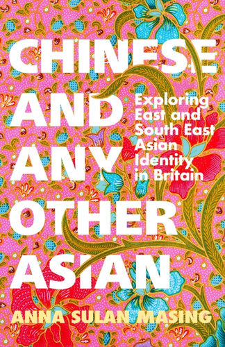 Chinese and Any Other Asian 9781399606653 Hardback Chinese and Any Other Asian 9781399606653 Hardback