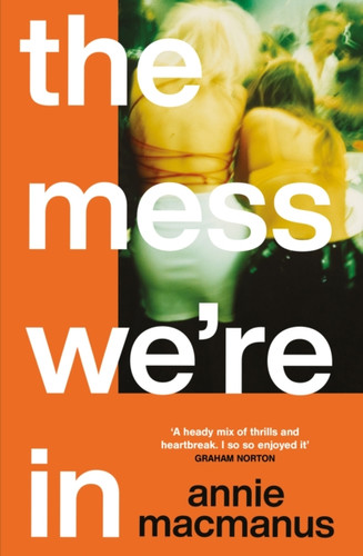 The Mess We're In 9781472297129 Hardback