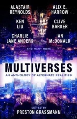 Multiverses: An Anthology of Alternate Realities 9781803362328 Paperback Multiverses: An Anthology of Alternate Realities 9781803362328 Paperback