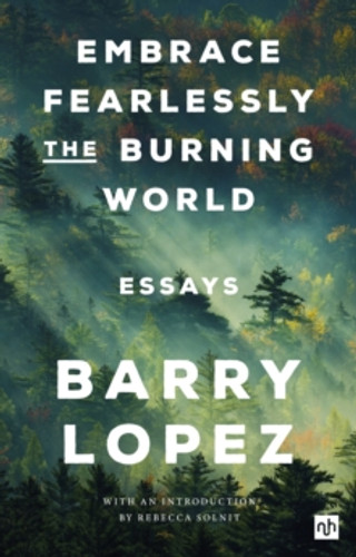 Embrace Fearlessly the Burning World 9781912559558 Paperback