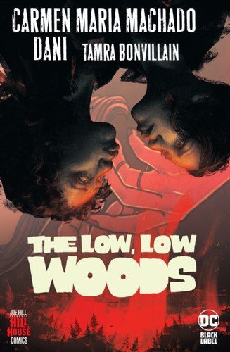 Low, Low Woods, The 9781779504524 Hardback Low, Low Woods, The 9781779504524 Hardback
