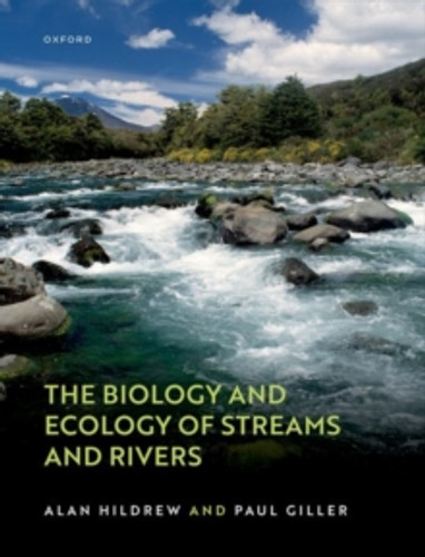 The Biology and Ecology of Streams and Rivers 9780198516118 Paperback