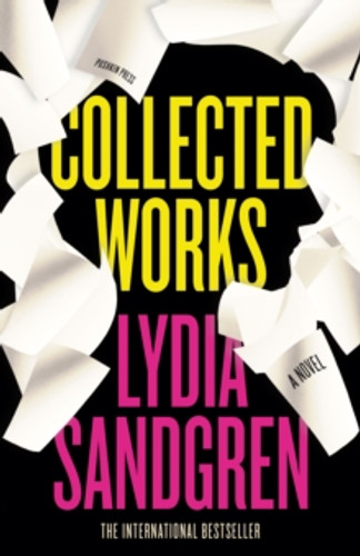 Collected Works: A Novel 9781782277989 Hardback Collected Works: A Novel 9781782277989 Hardback