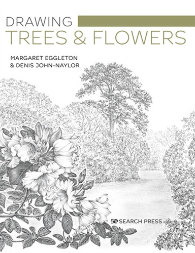 Drawing Trees & Flowers 9781782218302 Paperback Drawing Trees & Flowers 9781782218302 Paperback