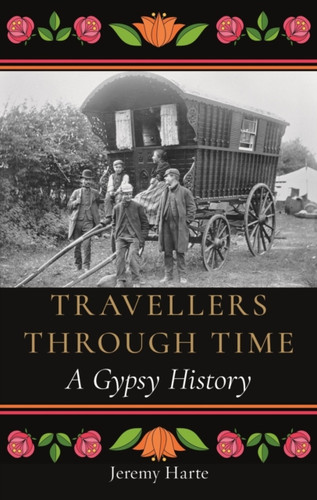 Travellers through Time 9781789147162 Hardback Travellers through Time 9781789147162 Hardback