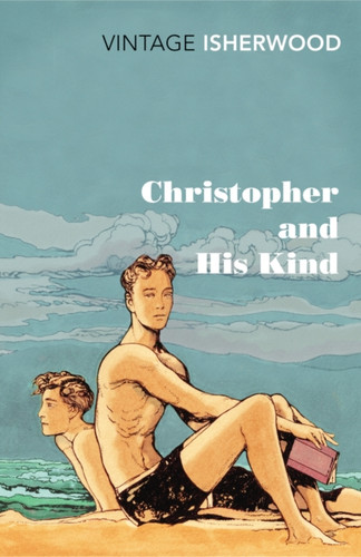 Christopher and His Kind 9780099561071 Paperback Christopher and His Kind 9780099561071 Paperback