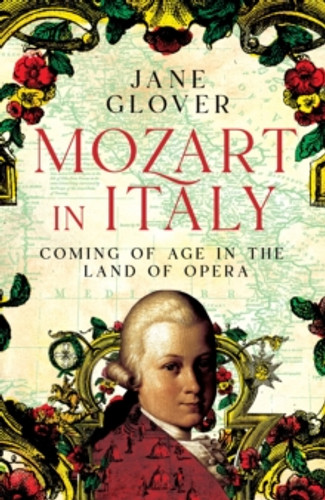 Mozart in Italy 9781529059861 Hardback