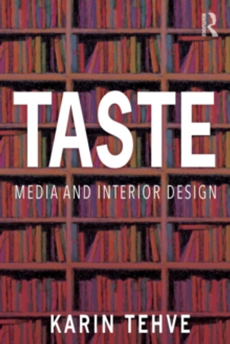 Taste: Media and Interior Design 9780367758806 Paperback Taste: Media and Interior Design 9780367758806 Paperback