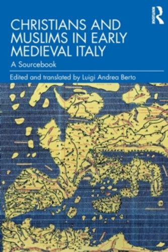 Christians and Muslims in Early Medieval Italy 9781032100913 Paperback Christians and Muslims in Early Medieval Italy 9781032100913 Paperback