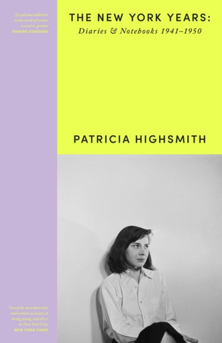 Patricia Highsmith: Her Diaries and Notebooks 9781474617611 Paperback