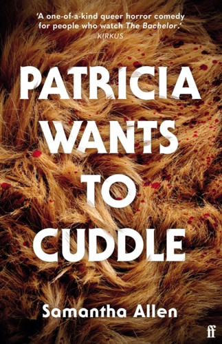 Patricia Wants to Cuddle 9780571378302 Paperback Patricia Wants to Cuddle 9780571378302 Paperback