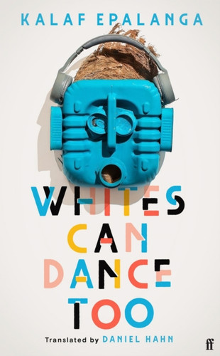 Whites Can Dance Too 9780571371426 Hardback Whites Can Dance Too 9780571371426 Hardback