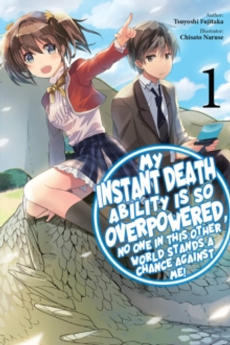 My Instant Death Ability Is So Overpowered, No One in This Other World Stands a Chance Against Me!, Vol. 1 (light novel) 9781975368302 Paperback