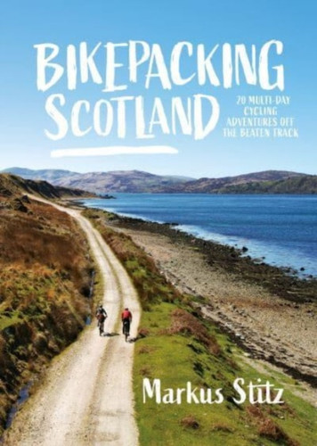 Bikepacking Scotland 9781839811937