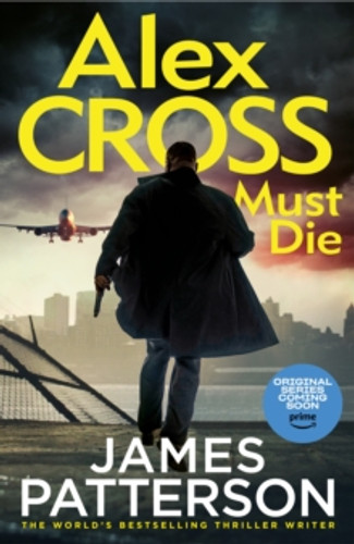 Alex Cross Must Die 9781529136593 Hardback Alex Cross Must Die 9781529136593 Hardback