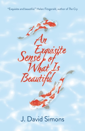 An Exquisite Sense of What is Beautiful 9781913393700 Paperback