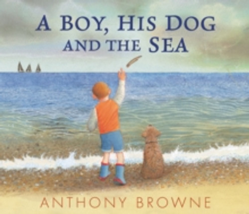 A Boy, His Dog and the Sea 9781529507058 Hardback