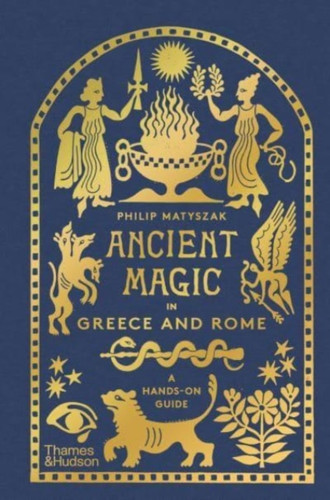 Ancient Magic in Greece and Rome 9780500026410 Hardback Ancient Magic in Greece and Rome 9780500026410 Hardback