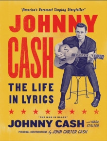Johnny Cash: The Life in Lyrics 9781399618786 Hardback